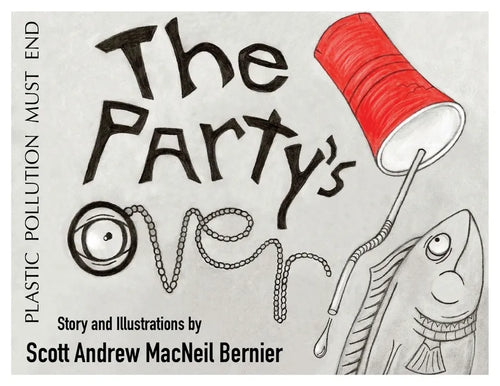 The Party's Over!: Plastic Pollution Must End - Paperback