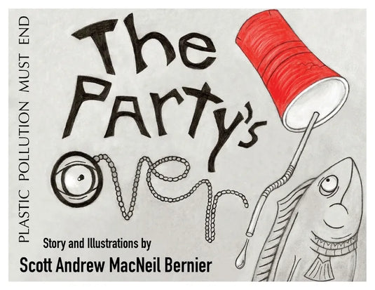 The Party's Over!: Plastic Pollution Must End - Paperback