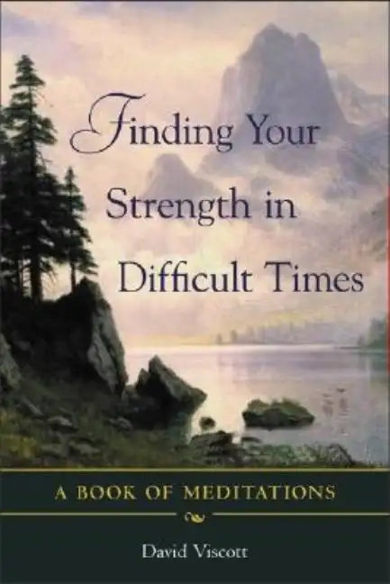 Finding Your Strength in Difficult Times - Paperback