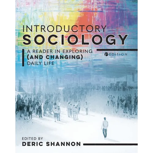 Introductory Sociology: A Reader in Exploring (and Changing) Daily Life - Paperback
