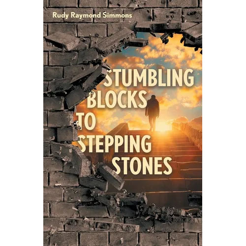 Stumbling Blocks to Stepping Stones - Paperback