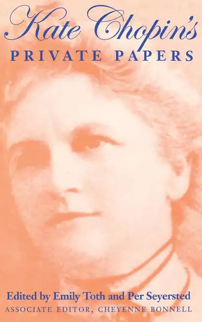 Kate Chopin S Private Papers - Hardcover