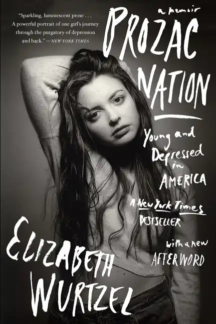Prozac Nation: Young and Depressed in America - Paperback