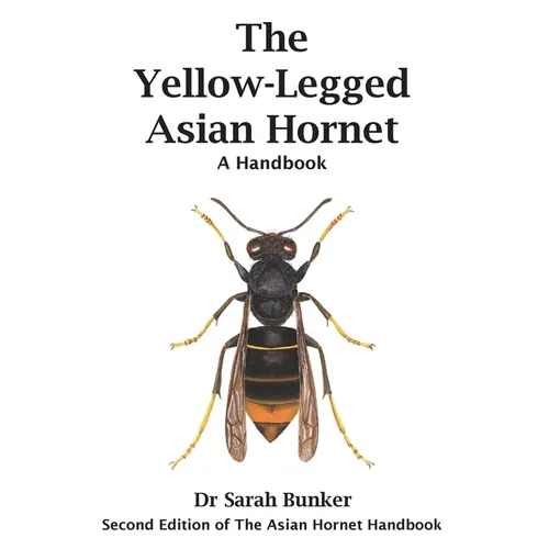 The Yellow-Legged Asian Hornet - A Handbook - Paperback