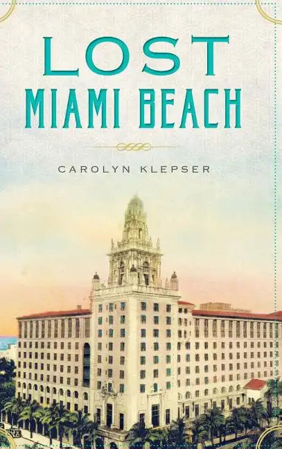 Lost Miami Beach - Hardcover