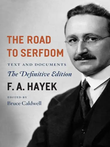 The Road to Serfdom: Text and Documents--The Definitive Edition Volume 2 - Paperback