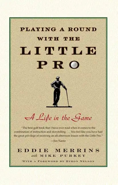 Playing a Round with the Little Pro: A Life in the Game - Paperback
