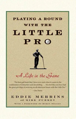 Playing a Round with the Little Pro: A Life in the Game - Paperback