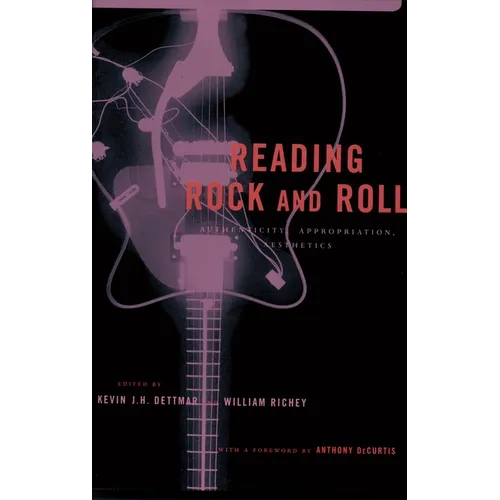 Reading Rock and Roll: Authenticity, Appropriation, Aesthetics - Paperback