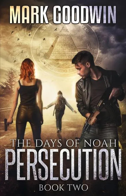 The Days of Noah: Book Two: Persecution - Paperback