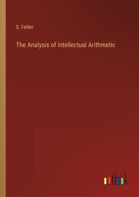 The Analysis of Intellectual Arithmetic - Paperback