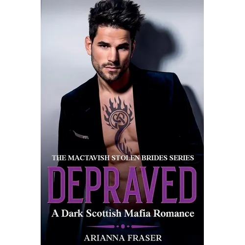 Depraved - A Dark Scottish Mafia Romance - Paperback