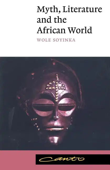 Myth, Literature and the African World - Paperback