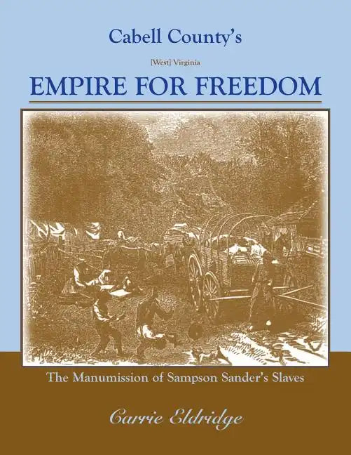 Cabell County's Empire for Freedom - Paperback