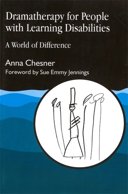 Dramatherapy for People with Learning Disabilities: A World of Difference - Paperback