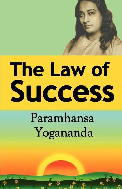 The Law of Success: Using the Power of Spirit to Create Health, Prosperity, and Happiness - Paperback