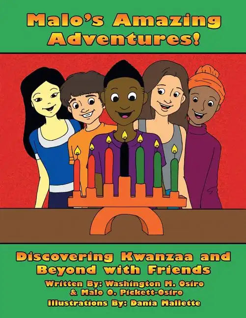 Malo's Amazing Adventures!: Discovering Kwanzaa and Beyond with Friends - Paperback