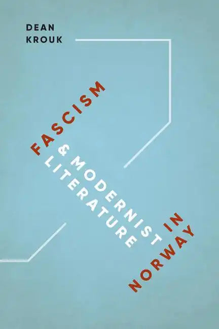 Fascism and Modernist Literature in Norway - Paperback