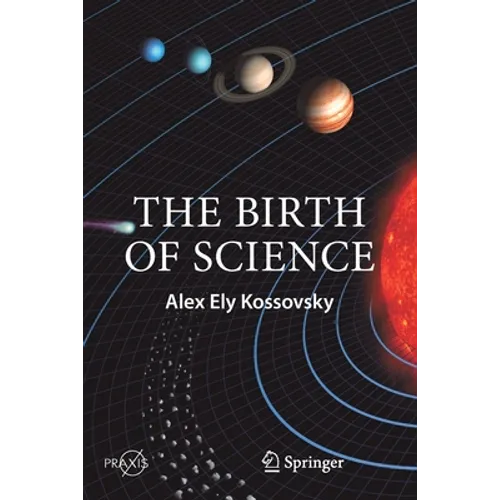 The Birth of Science - Paperback
