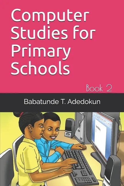 Computer Studies for Primary Schools: Book 2 - Paperback