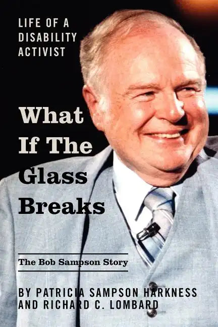 What If the Glass Breaks: Life of a Disability Activist - Paperback