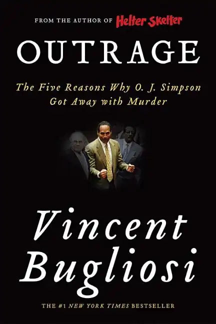 Outrage: The Five Reasons Why O. J. Simpson Got Away with Murder - Paperback