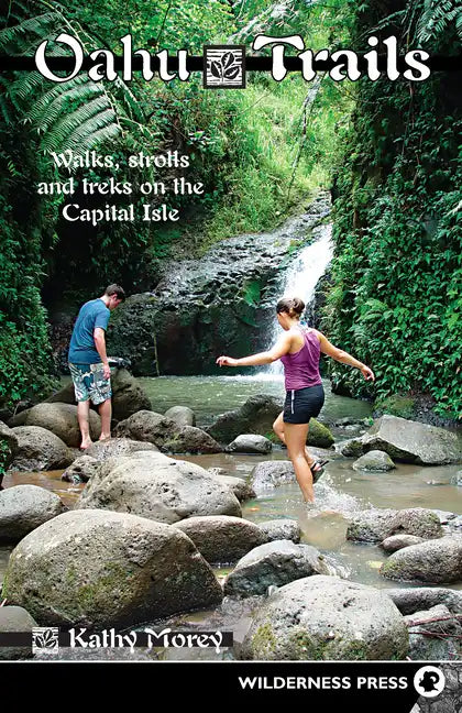 Oahu Trails: Walks Strolls and Treks on the Capital Island - Paperback