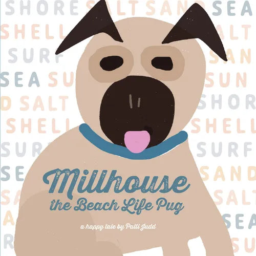 Millhouse: The Beach Life Pug - Hardcover