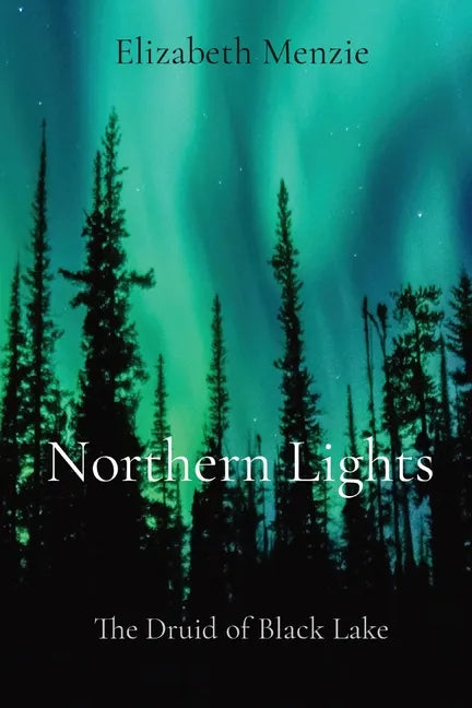 Northern Lights: The Druid of Black Lake - Paperback