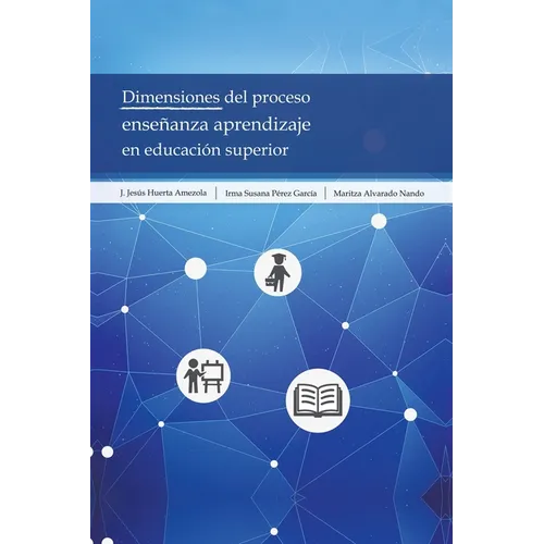 Dimensiones Del Proceso Ensenza Aprendizaje En Educaci Superior - Paperback