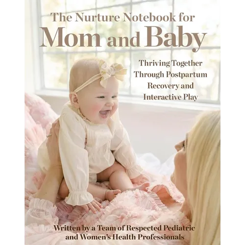 The Nurture Notebook for Mom and Baby - Paperback