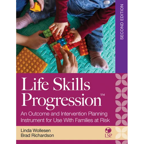 Life Skills Progression, 2e: An Outcome and Intervention Planning Instrument for Use with Families at Risk - Paperback