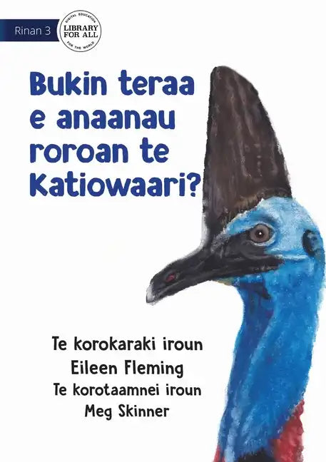 Why the Cassowary has a Long Neck - Bukin teraa e anaanau roroan te katiowaari? (Te Kiribati) - Paperback