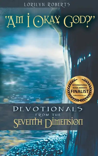 Am I Okay, God?: Devotionals From the Seventh Dimension - Paperback