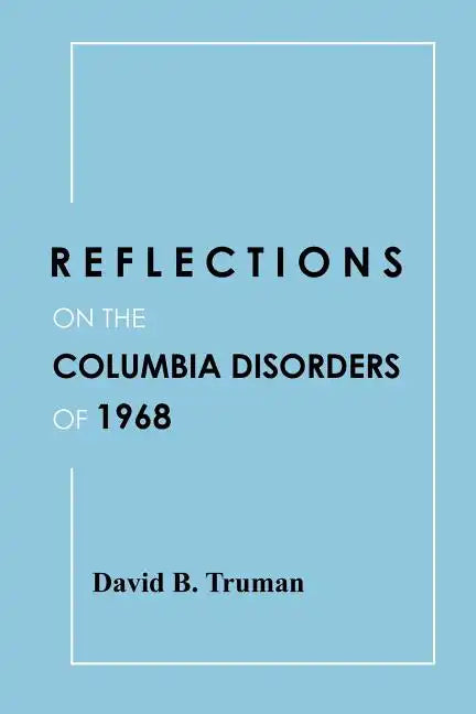 Reflections on the Columbia Disorders of 1968 - Paperback