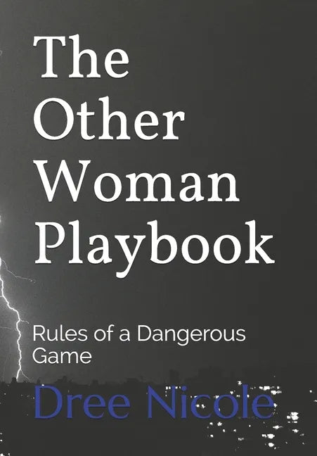 The Other Woman Playbook: Rules of a Dangerous Game - Paperback