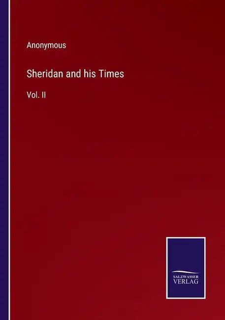 Sheridan and his Times: Vol. II - Paperback