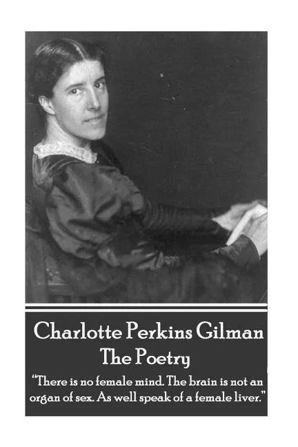 The Poetry Of Charlotte Perkins Gilman: 