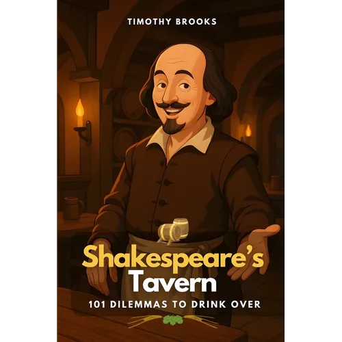 Shakespeare's Tavern: 101 Dilemmas to Drink Over - Paperback