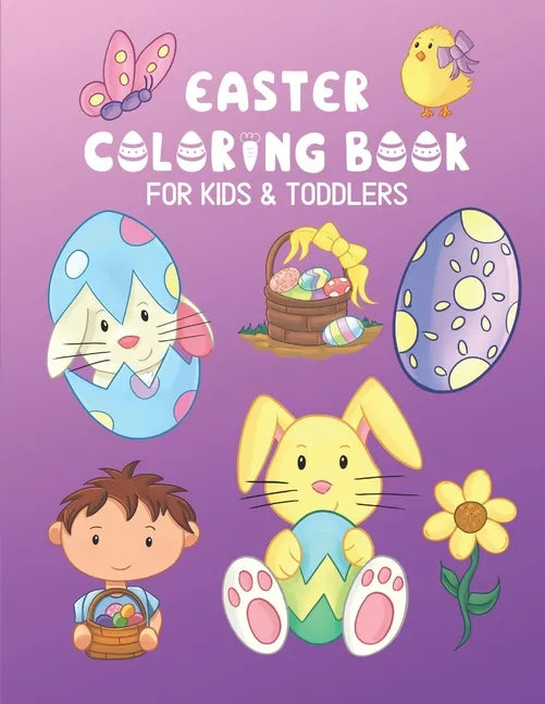 Easter Coloring Book For Kids & Toddlers: Easy Fun Holiday Gift Color Pages For Littles - Paperback