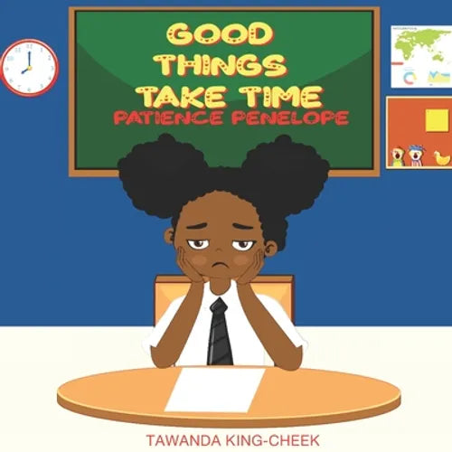 Good Things Take Time: Patience Penelope - Paperback