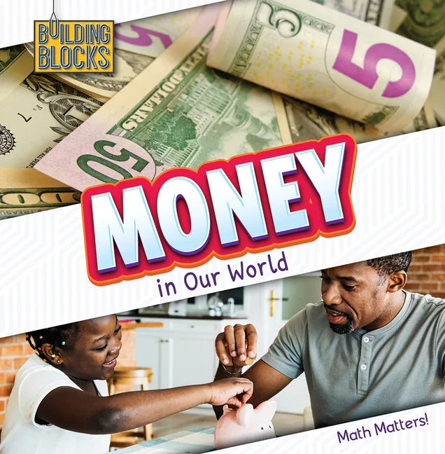 Money in Our World - Library Binding
