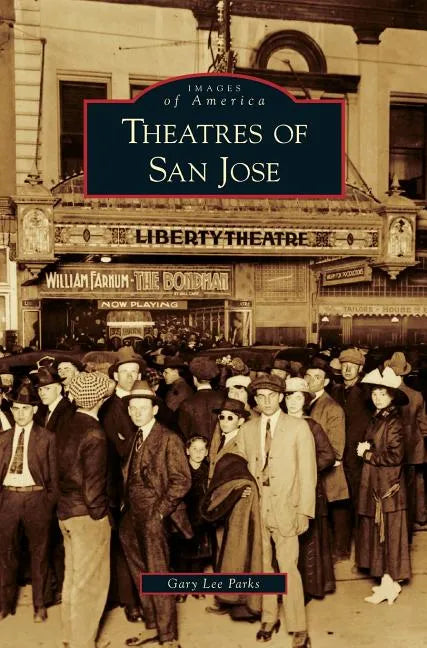 Theatres of San Jose - Hardcover