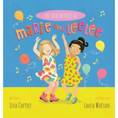 The Adventures of Marie and LeeLee - Hardcover