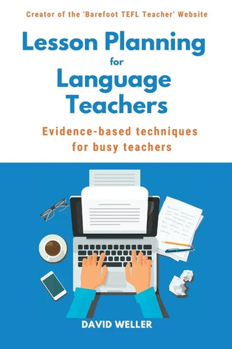 Lesson Planning for Language Teachers: Evidence-Based Techniques for Busy Teachers - Paperback