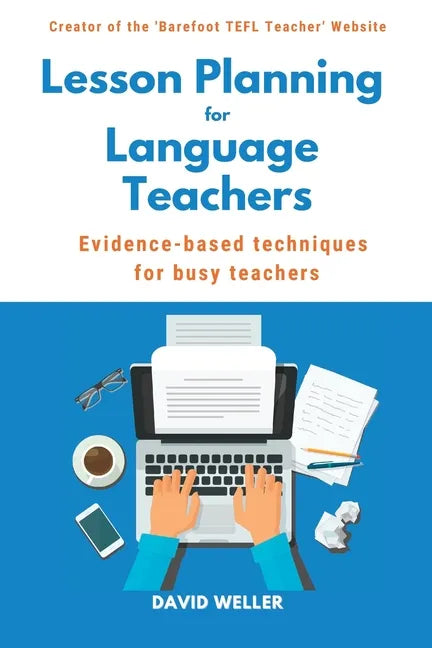 Lesson Planning for Language Teachers: Evidence-Based Techniques for Busy Teachers - Paperback
