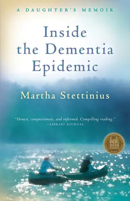 Inside the Dementia Epidemic: A Daughter's Memoir - Paperback