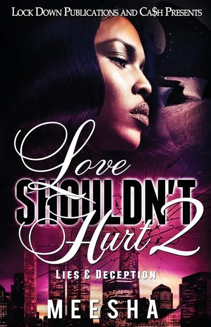 Love Shouldn't Hurt 2: Lies & Deception - Paperback