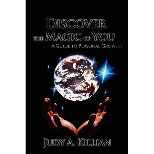 Discover the Magic of You: A Guide to Personal Growth - Paperback