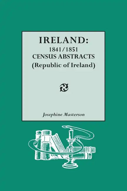 Ireland: 1841/1851 Census Abstracts (Republic of Ireland) - Paperback